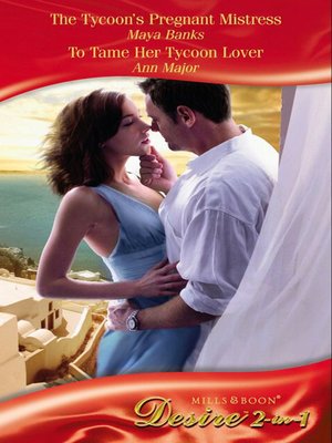 cover image of The Tycoon's Pregnant Mistress / To Tame Her Tycoon Lover